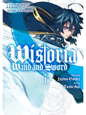 cover image of Wistoria: Wand and Sword, Volume 1